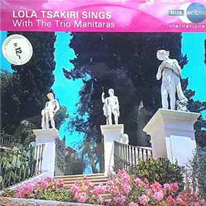 Lola Tsakiri With The Trio Manitaras - Lola Tsakiri Sings FLAC