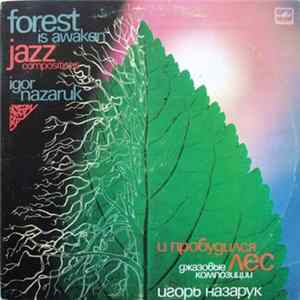 Игорь Назарук - И Пробудился Лес = Forest Is Awaken FLAC