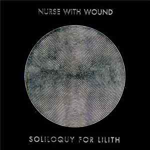 Nurse With Wound - Soliloquy For Lilith FLAC