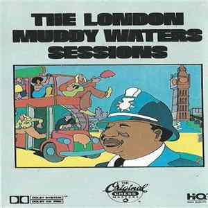 Muddy Waters - The London Muddy Waters Sessions FLAC