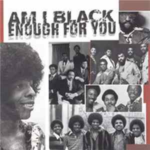 Various - Am I Black Enough For You FLAC