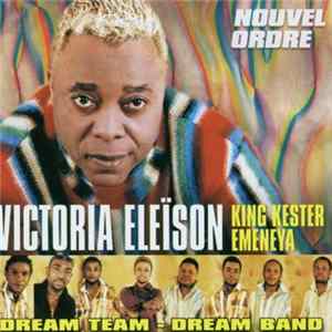 Victoria Eleïson Dream Team Dream Band / King Kester Emeneya - Nouvel Ordre FLAC