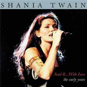 Shania Twain - Send It... With Love FLAC