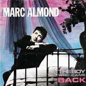 Marc Almond - The Boy Who Came Back FLAC