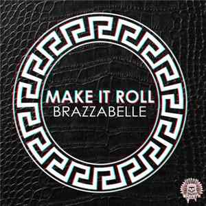 Brazzabelle - Make It Roll FLAC