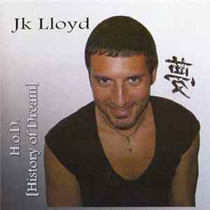 JK Lloyd - H.O.D. (History Of Dream) FLAC