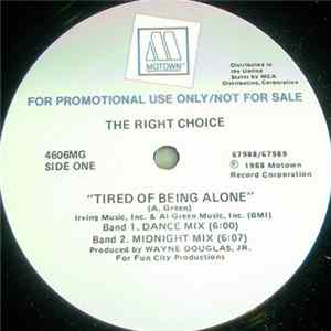 The Right Choice - Tired Of Being Alone FLAC