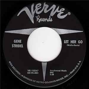 Gene Stridel - Let Her Go / One More Fool And One More Broken Heart FLAC