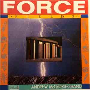 Andrew McCrorie-Shand - Force Fields FLAC