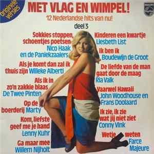 Various - Met Vlag En Wimpel! - Deel 3 - 12 Nederlandse Hits Van Nu! FLAC