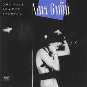 Nanci Griffith - One Fair Summer Evening FLAC