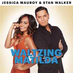 Jessica Mauboy & Stan Walker - Waltzing Matilda FLAC