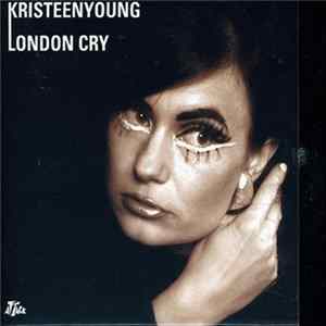 Kristeen Young - London Cry FLAC