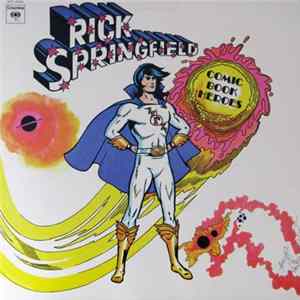 Rick Springfield - Comic Book Heroes FLAC
