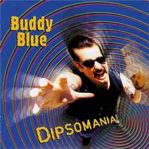 Buddy Blue - Dipsomania! FLAC
