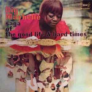 Big Maybelle - Saga Of The Good Life & Hard Times FLAC