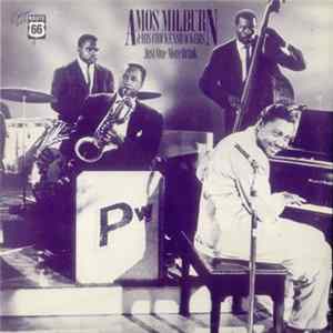 Amos Milburn & His Chickenshackers - Just One More Drink FLAC