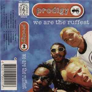 Prodigy - We Are The Ruffest FLAC