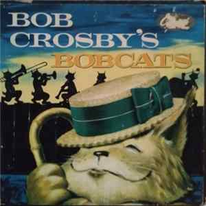 Bob Crosby's Bobcats - Bob Crosby's Bobcats FLAC