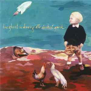 The Ghost Is Dancing - The Darkest Spark FLAC