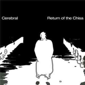 Cerebral - Return Of The Chisa FLAC