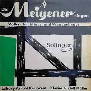 Bergischer Sängerkreis Solingen-Meigen - Die Meigener Singen Volks-, Frühlings- Und Wanderlieder FLAC