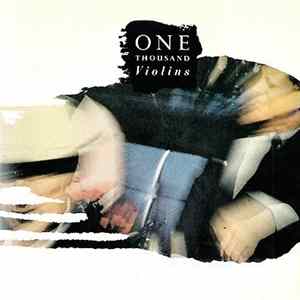 One Thousand Violins - If I Were A Bullet (Then For Sure I'd Find A Way To Your Heart) FLAC