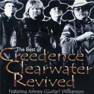 Creedence Clearwater Revived - The Best Of Creedence Clearwater Revived ‎ FLAC