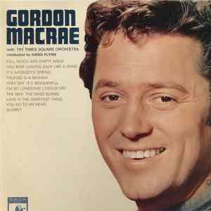 Gordon MacRae With The Times Square Theatre Orchestra - Gordon MacRae FLAC