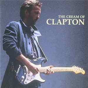 Clapton - The Cream Of Clapton FLAC
