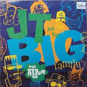 JT And The Big Family - JT And The Big Family - The Album FLAC