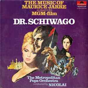 The Metropolitan Pops Orchestra Conducted By Nicolai - The Music Of Maurice Jarre As Played In The MGM-Film Dr. Schiwago FLAC