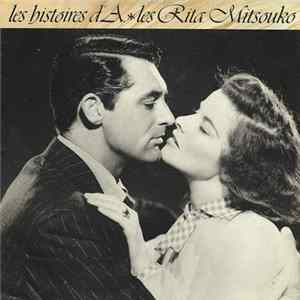 Les Rita Mitsouko - Les Histoires D'A. FLAC