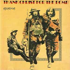 Groundhogs - Thank Christ For The Bomb FLAC