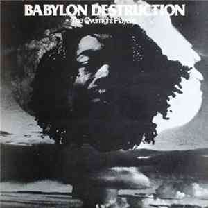 The Overnight Players - Babylon Destruction FLAC