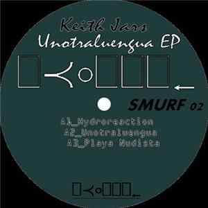 Keith Jars - Unotraluengua EP FLAC