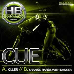 Cue - Killer / Shaking Hands With Danger FLAC
