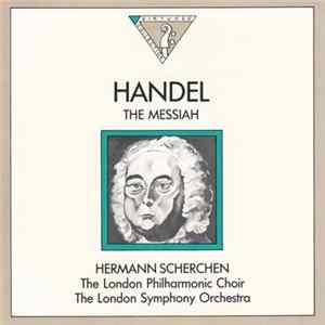 Hermann Scherchen, London Philharmonic Choir, London Symphony Orchestra - Handel - The Messiah FLAC