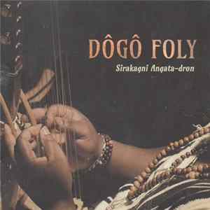 Dôgô Foly - Sirakagni Angata-dron FLAC