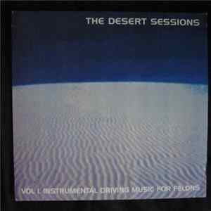The Desert Sessions - Vol 1. Instrumental Driving Music For Felons/ Vol II. Status: Ships Commander Butchered FLAC