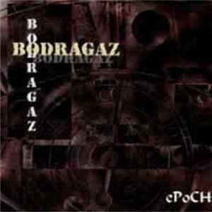Bodragaz - Epoch FLAC