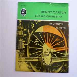 Benny Carter And His Orchestra - Symphony In Riffs FLAC