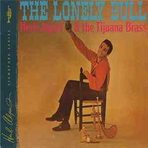 Herb Alpert & The Tijuana Brass - The Lonely Bull FLAC