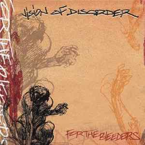 Vision Of Disorder - For The Bleeders FLAC