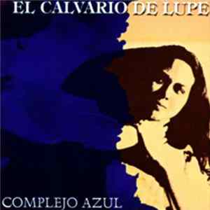 El Calvario de Lupe - Complejo Azul FLAC