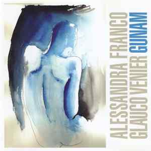 Alessandra Franco, Glauco Venier - Gunam FLAC