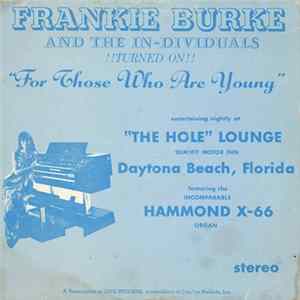 Frankie Burke And The The In-Dividuals - For Those Who Are Young FLAC