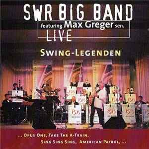 SWR Big Band, Max Greger - Swing-Legenden Live FLAC