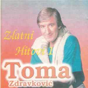 Toma Zdravković - Zlatni Hitovi 1 FLAC