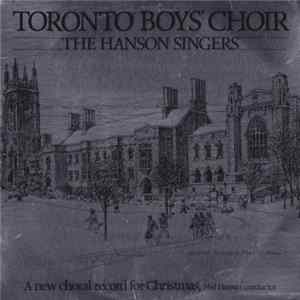 Ned Hanson, Toronto Boys' Choir, The Hanson Singers - A New Choral Record For Christmas FLAC